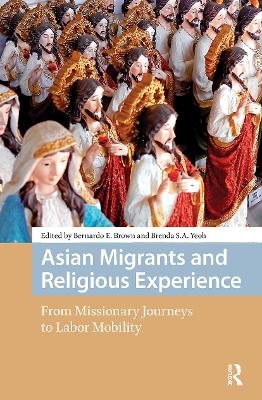 Asian Migrants and Religious Experience: From Missionary Journeys to Labor Mobility