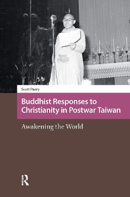 Buddhist Responses to Christianity in Postwar Taiwan: Awakening the World
