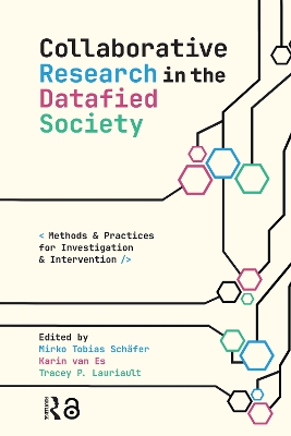 Collaborative Research in the Datafied Society: Methods and Practices for Investigation and Intervention