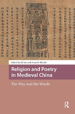 Religion and Poetry in Medieval China: The Way and the Words