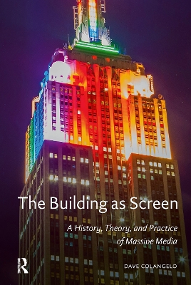 Building as Screen: A History, Theory, and Practice of Massive Media