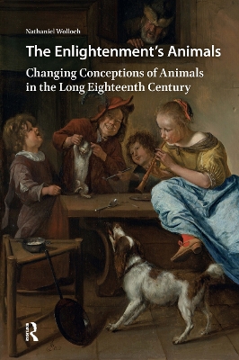 Enlightenment's Animals: Changing Conceptions of Animals in the Long Eighteenth Century