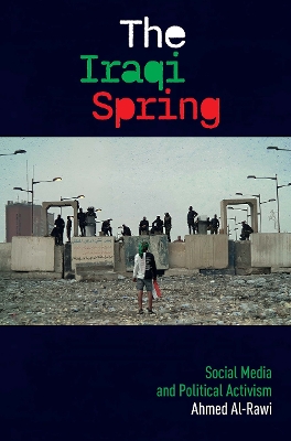 Iraqi Spring: Social Media and Political Activism