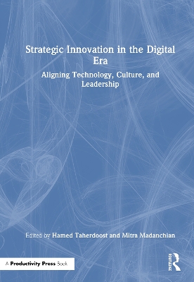 Strategic Innovation in the Digital Era: Aligning Technology, Culture, and Leadership