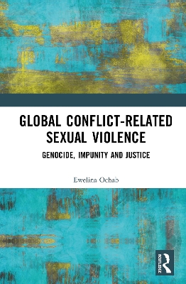 Global Conflict-Related Sexual Violence: Genocide, Impunity and Justice