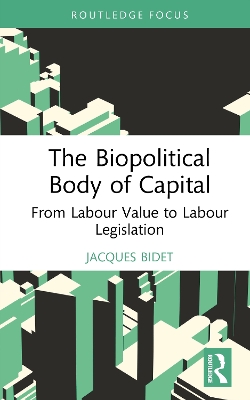 Biopolitical Body of Capital: From Labour Value to Labour Legislation