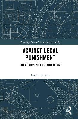 Against Legal Punishment: An Argument for Abolition