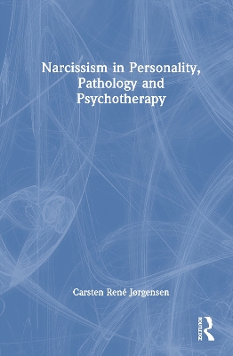 Narcissism in Personality, Pathology and Psychotherapy
