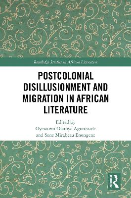 Postcolonial Disillusionment and Migration in African Literature