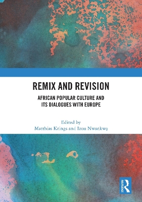 Remix and Revision: African Popular Culture and Its Dialogues with Europe