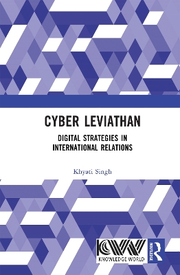 Cyber Leviathan: Digital Strategies in International Relations