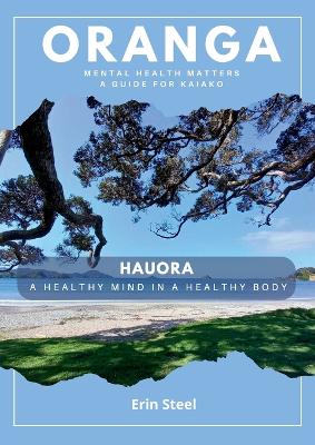 Oranga: Mental Health Matters - A guide for Kaiako