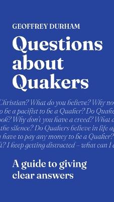 Questions about Quakers: A guide to giving clear answers