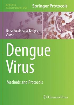 Dengue Virus: Methods and Protocols 2022 ed.