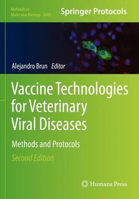 Vaccine Technologies for Veterinary Viral Diseases: Methods and Protocols Second Edition 2022