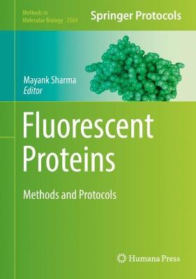 Fluorescent Proteins: Methods and Protocols 2023 ed.