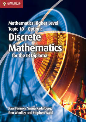 Mathematics Higher Level for the IB Diploma Option Topic 10 Discrete  Mathematics