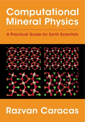 Computational Mineral Physics: A Practical Guide for Earth Scientists