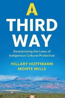 Third Way: Decolonizing the Laws of Indigenous Cultural Protection