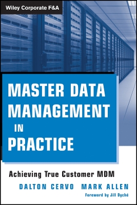 Master Data Management in Practice: Achieving True Customer MDM