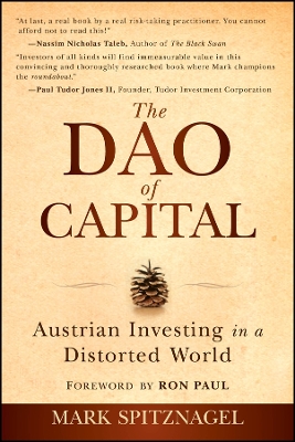Dao of Capital: Austrian Investing in a Distorted World