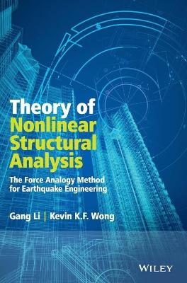 Theory of Nonlinear Structural Analysis: The Force Analogy Method for Earthquake Engineering