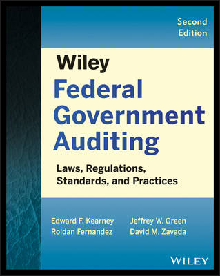Wiley Federal Government Auditing: Laws, Regulations, Standards, Practices, and Sarbanes-Oxley
