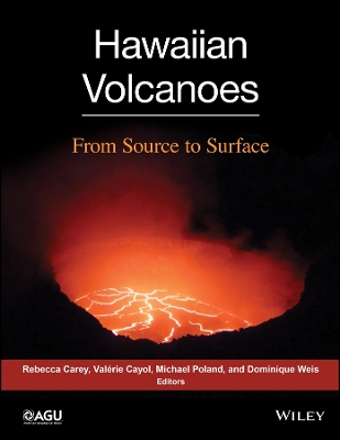 Hawaiian Volcanoes - From Source to Surface: From Source to Surface