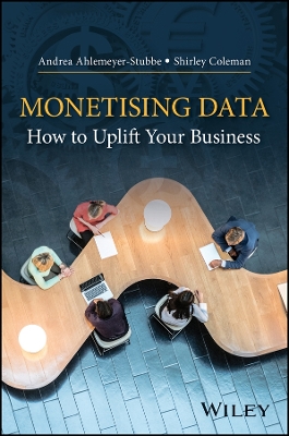 Monetising data - how to uplift your business: How to Uplift Your Business