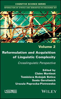 Reformulation and Acquisition of Linguistic Complexity -  Crosslinguistic   Perspective: Crosslinguistic Perspective