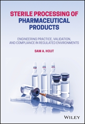 Sterile Processing of Pharmaceutical Products: Engineering Practice, Validation, and Compliance in Regulated Environments