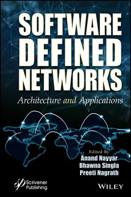 Software Defined Networking: Architecture and Applications: Architecture and Applications