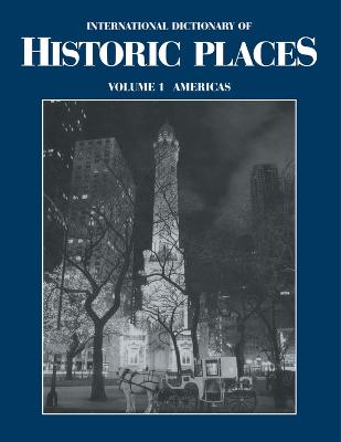 Americas: International Dictionary of Historic Places