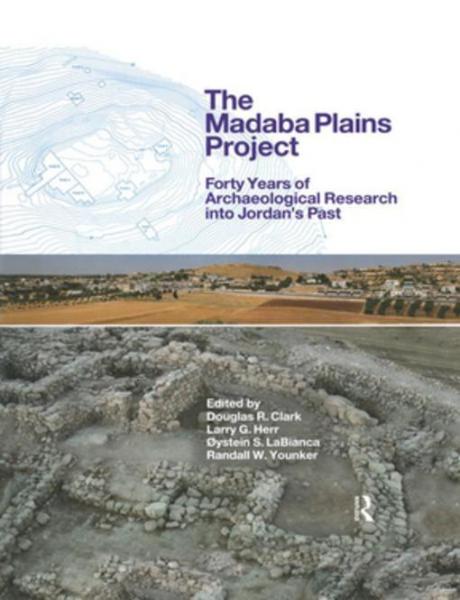 Madaba Plains Project: Forty Years of Archaeological Research into Jordan's Past