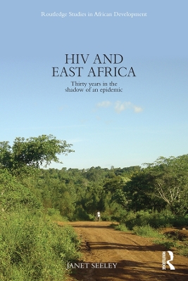 HIV and East Africa: Thirty Years in the Shadow of an Epidemic