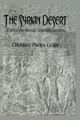 Syrian Desert: Caravans, Travel and Explorations