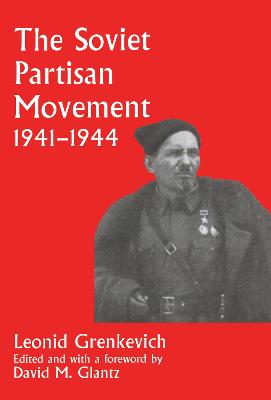 Soviet Partisan Movement, 1941-1944: A Critical Historiographical Analysis