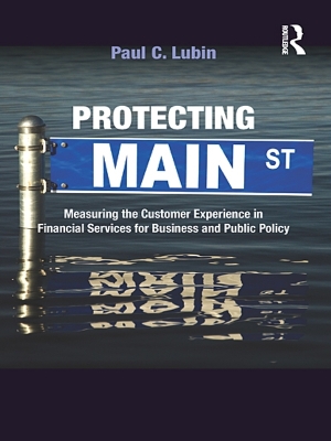 Protecting Main Street: Measuring the Customer Experience in Financial Services for Business and Public Policy