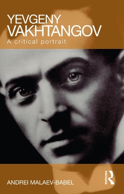 Yevgeny Vakhtangov: A Critical Portrait
