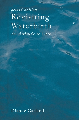 Revisiting Waterbirth: An Attitude to Care 2nd edition