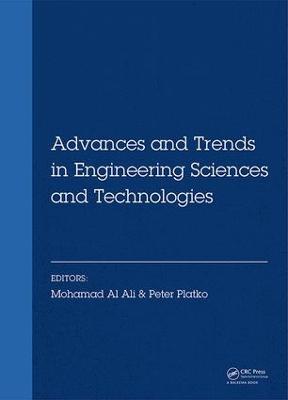 Advances and Trends in Engineering Sciences and Technologies: Proceedings of the International Conference on Engineering Sciences and  Technologies, 27-29 May 2015, Tatransk&aacute; trba, High Tatras Mountains - Slovak Republic