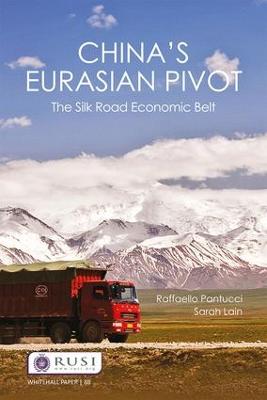 Chinas Eurasian Pivot: The Silk Road Economic Belt