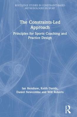 Constraints-Led Approach: Principles for Sports Coaching and Practice Design