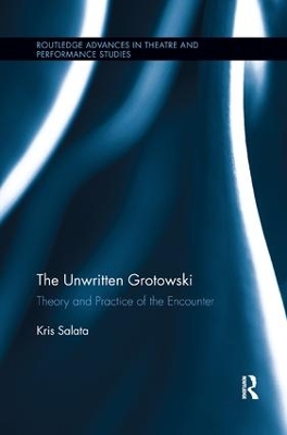 Unwritten Grotowski: Theory and Practice of the Encounter