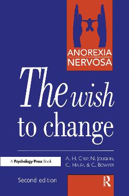 Anorexia Nervosa: The Wish to Change 2nd edition