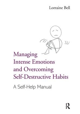 Managing Intense Emotions and Overcoming Self-Destructive Habits: A Self-Help Manual