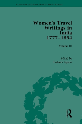 Women's Travel Writings in India 17771854: Volume III: Mrs A. Deane, A Tour through the Upper Provinces of Hindustan  (1823); and Julia Charlotte Maitland, Letters from Madras During the Years 1836-39, by a Lady (1843)