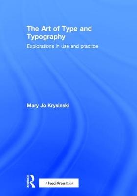 Art of Type and Typography: Explorations in Use and Practice