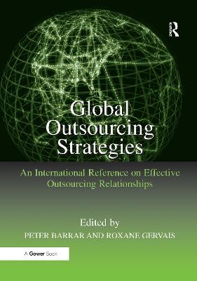 Global Outsourcing Strategies: An International Reference on Effective Outsourcing Relationships