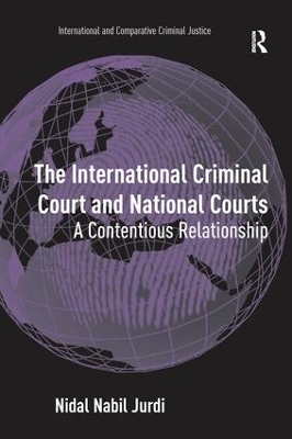 International Criminal Court and National Courts: A Contentious Relationship